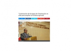 “Culminación de III etapa de Chavimochic es vital para ampliar la frontera agrícola” (Fuente: Trujillo en Línea)